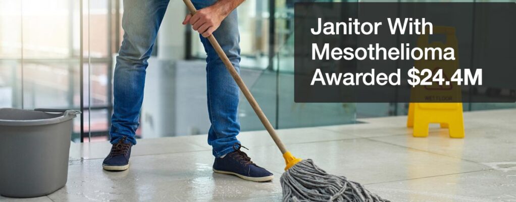 A man mops a floor. Text on the image says: Janitor With Mesothelioma Awarded $24.4 million