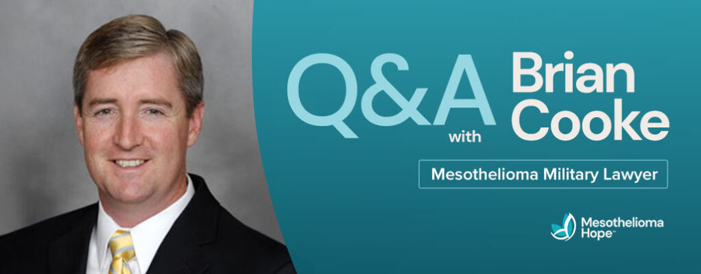Q&A With Brian Cooke: Mesothelioma Military Lawyer
