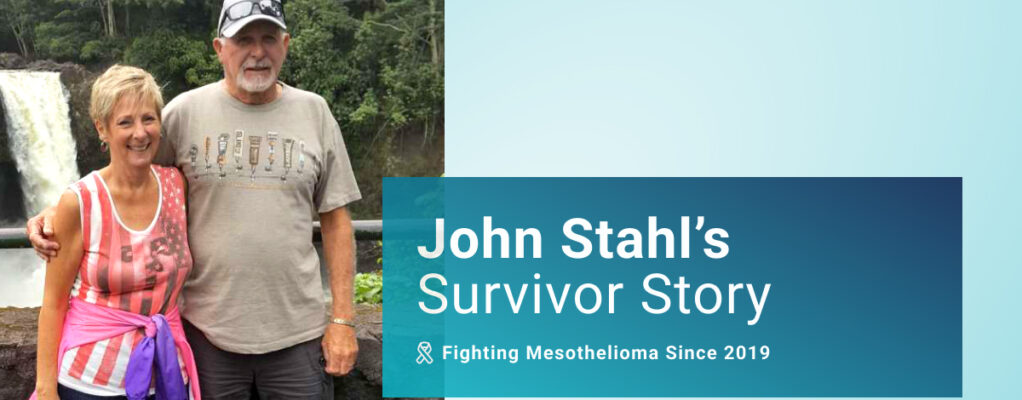Interview with John Stahl Fighting Mesothelioma Since 2019