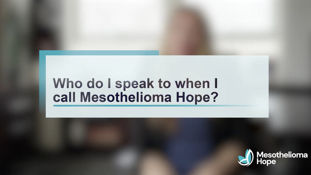 Text on screen reading "Who do I speak to when I call Mesothelioma Hope?"